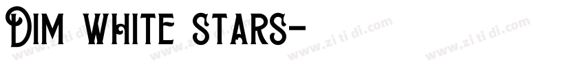 Dim white stars字体转换